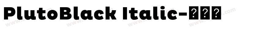 PlutoBlack Italic字体转换